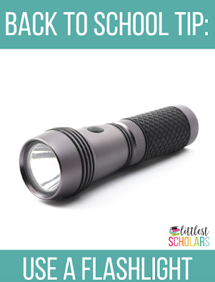 Use a flashlight to help your students get acquainted with their new classroom. Use a flashlight to help your students get acquainted with their new classroom.